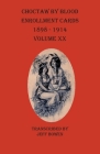 Choctaw By Blood Enrollment Cards 1898-1914 Volume XX By Jeff Bowen (Transcribed by) Cover Image