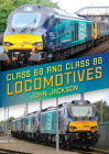Class 68 and 88 Locomotives By John Jackson Cover Image