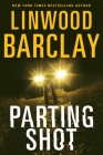 Parting Shot By Linwood Barclay Cover Image