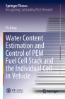 Water Content Estimation and Control of Pem Fuel Cell Stack and the Individual Cell in Vehicle (Springer Theses) Cover Image