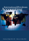 International Petroleum Accounting By Charlotte Wright, Charlotte J. Wright, Rebecca Gallun Cover Image