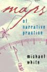 Maps of Narrative Practice By Michael White Cover Image