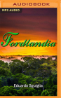 Fordlandia (Spanish Edition): Un Oscuro Paraiso Cover Image