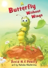 A Butterfly Without Wings By Natalia Nesterova (Illustrator), Judy Pierce (Foreword by), David M. F. Powers Cover Image