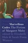 Marvellous Codes: The Fiction of Margaret Mahy By Elizabeth Hale (Editor), Sarah Fiona Winters (Editor) Cover Image