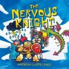 The Nervous Knight: A Story about Overcoming Worries and Anxiety Cover Image