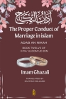 The Proper Conduct of Marriage in islam - Adab An Nikah: آداب النكاح - Book Twelve of Ihya Cover Image