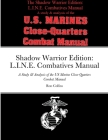 Shadow Warrior Edition: L.I.N.E. Combatives Manual: A Study & Analysis of the US Marine Close-Quarters Combat Manual By Ron Collins Cover Image