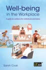 Well-being in the Workplace: A guide to resilience for individuals and teams Cover Image