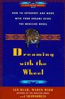 Dreaming With the Wheel: How to Interpret Your Dreams Using the Medicine Wheel By Sun Bear, Wabun Wind, Shawnodese Cover Image