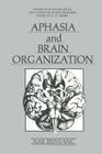 Aphasia and Brain Organization (Applied Psycholinguistics and Communication Disorders) By Ivar Reinvang Cover Image
