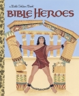 Bible Heroes (Little Golden Book) Cover Image