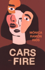 Cars on Fire By Mónica Ramón Ríos, Robin Myers (Translator) Cover Image