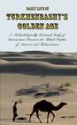 Daily Life in Turkmenbashy's Golden Age: A Methodologically Unsound Study of Interactions Between the Tribal Peoples of America and Turkmenistan By Sam Tranum Cover Image