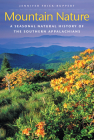 Mountain Nature: A Seasonal Natural History of the Southern Appalachians Cover Image