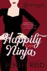 Happily Ever Ninja: A Married Romance By Penny Reid Cover Image