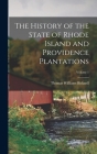 The History of the State of Rhode Island and Providence Plantations; Volume 1 Cover Image