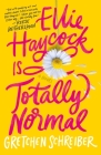 Ellie Haycock Is Totally Normal By Gretchen Schreiber Cover Image