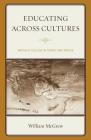 Educating across Cultures: Anatolia College in Turkey and Greece By William McGrew Cover Image