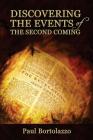 Discovering the Events of the Second Coming By Paul Bortolazzo Cover Image