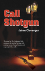 Call Shotgun By Jaime Clevenger Cover Image