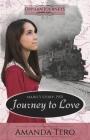 Journey to Love: Marie's Journey, 1901 By Amanda Tero Cover Image