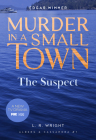 The Suspect: Murder in a Small Town By L. R. Wright Cover Image