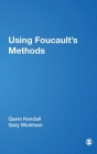 Using Foucault′s Methods (Introducing Qualitative Methods #137) Cover Image