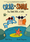 Crab and Snail: The Tidal Pool of Cool By Beth Ferry, Jared Chapman (Illustrator) Cover Image