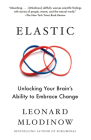 Elastic: Unlocking Your Brain's Ability to Embrace Change By Leonard Mlodinow Cover Image