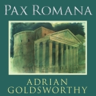 Pax Romana: War, Peace, and Conquest in the Roman World Cover Image