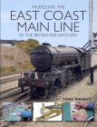 Modelling the East Coast Main Line in the British Railways Era Cover Image