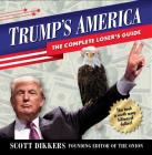 Trump's America: The Complete Loser's Guide By Scott Dikkers Cover Image