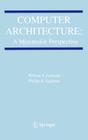 Computer Architecture: A Minimalist Perspective By William F. Gilreath, Phillip A. Laplante Cover Image