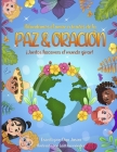 Difundamos el amor a través de la Paz & Oración: Juntos hacemos el mundo girar By Leivi Hernández (Illustrator), Dan Jason Cover Image
