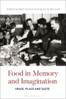 Food in Memory and Imagination: Space, Place And, Taste By Beth Forrest (Editor), Greg de St Maurice (Editor) Cover Image