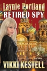 Laynie Portland, Retired Spy By Vikki Kestell Cover Image