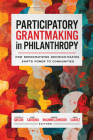 Participatory Grantmaking in Philanthropy: How Democratizing Decision-Making Shifts Power to Communities Cover Image