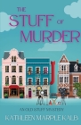 The Stuff of Murder: An Old Stuff Mystery By Kathleen Marple Kalb Cover Image