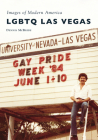 LGBTQ Las Vegas (Images of Modern America) By Dennis McBride Cover Image