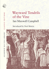 Wayward Tendrils of the Vine By Ian Maxwell Campbell, Neal Martin (Introduction by) Cover Image