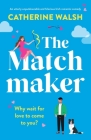 The Matchmaker By Catherine Walsh Cover Image