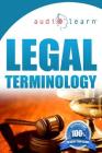 Legal Terminology AudioLearn: Top 500 Legal Terminology Words You Must Know! Cover Image