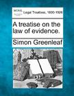 A treatise on the law of evidence. Cover Image