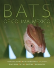 Bats of Colima, Mexico, Volume 14 (Animal Natural History #14) By Cornelio Sánchez-Hernández, María de Lourdes Romero-Almaraz, Gary D. Schnell Cover Image
