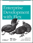 Enterprise Development with Flex (Adobe Developer Library) By Yakov Fain, Victor Rasputnis, Anatole Tartakovsky Cover Image