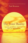 The Inner Reality: Jesus, Krishna, and the Way of Awakening By Paul Brunton Cover Image