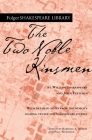 The Two Noble Kinsmen (Folger Shakespeare Library) Cover Image