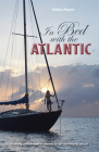 In Bed with the Atlantic: A Young Woman Battle Anxiety to Sail the Atlantic Circuit (Making Waves #6) By Kitiara Pascoe Cover Image