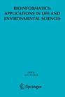 Bioinformatics: Applications in Life and Environmental Sciences By M. H. Fulekar (Editor) Cover Image